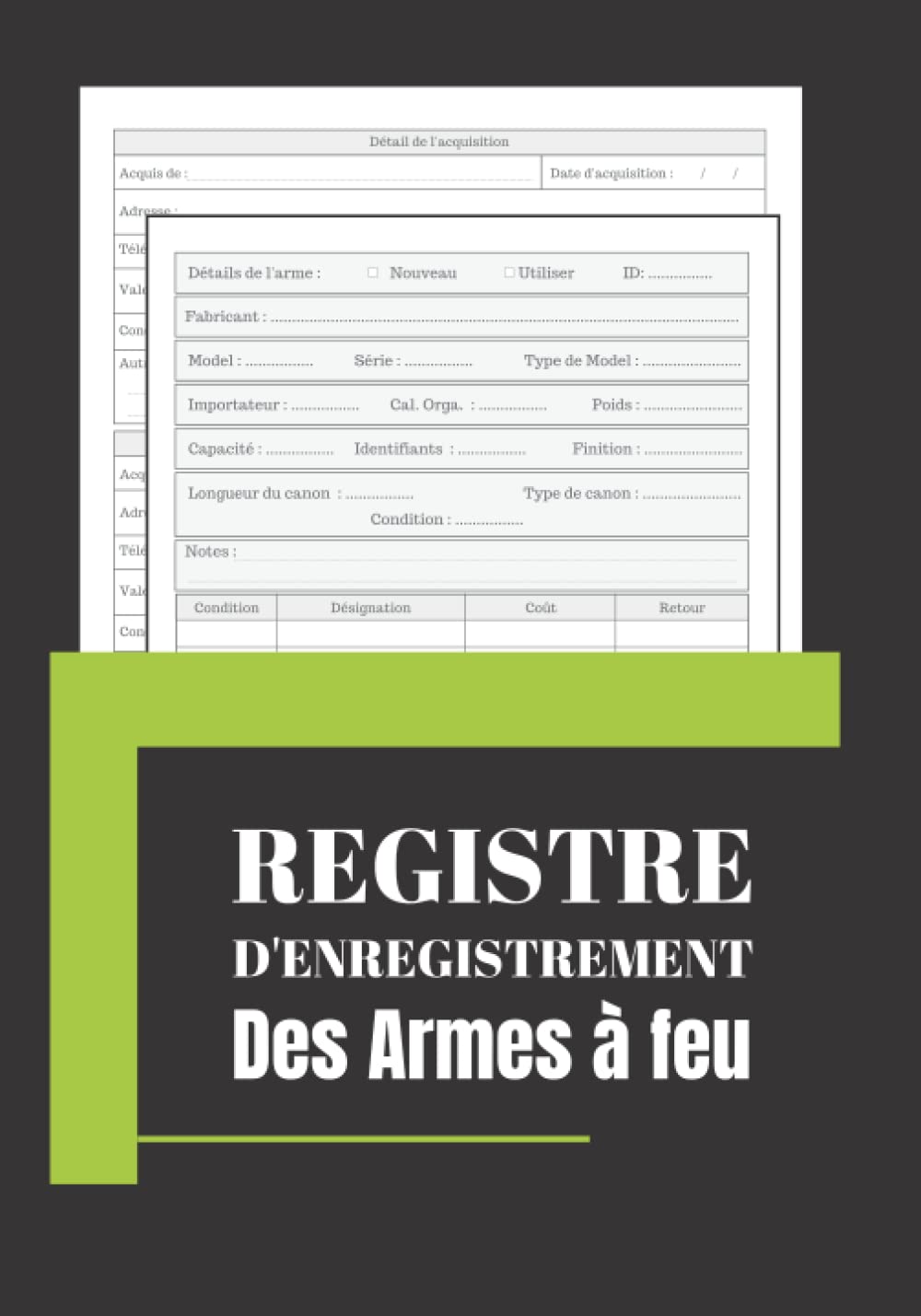 Registre d’enregistrement des armes à feu: Carnet pour les collectionneurs d'armes à feu |121 pages| Format 7 x 10 pouces (17,78 x 25,4 cm). book