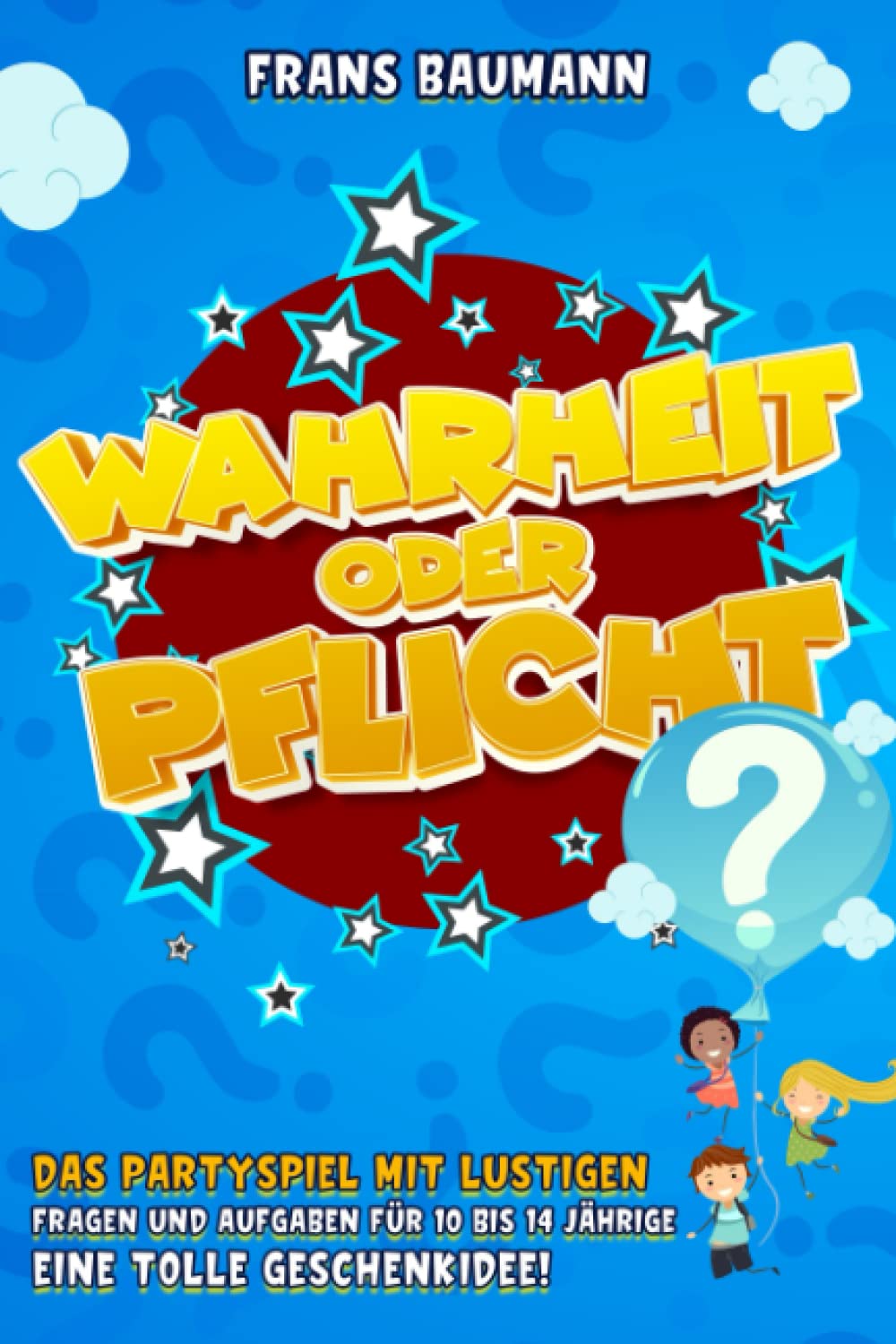 Wahrheit oder Pflicht: Das Partyspiel mit lustigen Fragen und Aufgaben für 10 bis 14 Jährige | Eine tolle Geschenkidee! Leisure & Fun