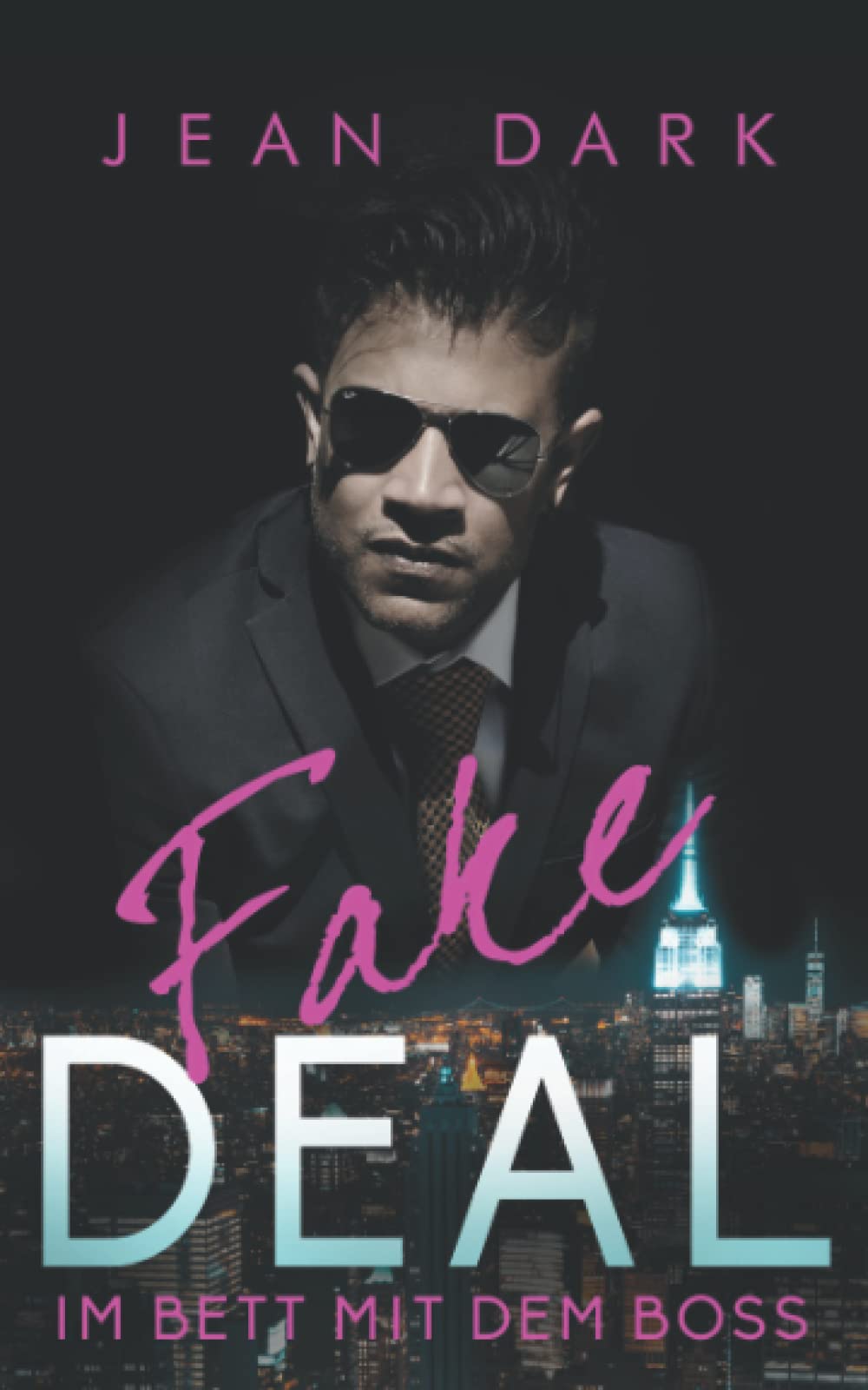 FAKE DEAL: Im Bett mit dem Boss: Enemy to Lovers CEO Romance Contemporary literature