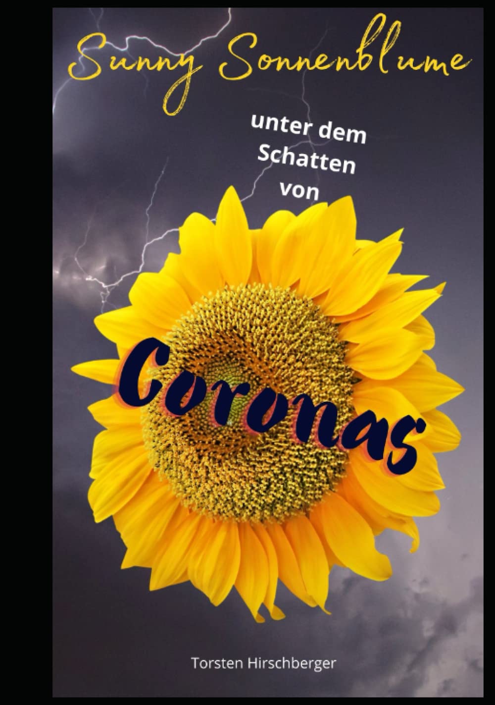 Sunny Sonnenblume unter dem Schatten Coronas Novels & Short Stories