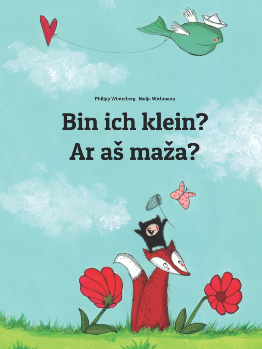 Bin ich klein? Ar aš maža?: Zweisprachiges Bilderbuch Deutsch-Litauisch (zweisprachig/bilingual) Non-fiction