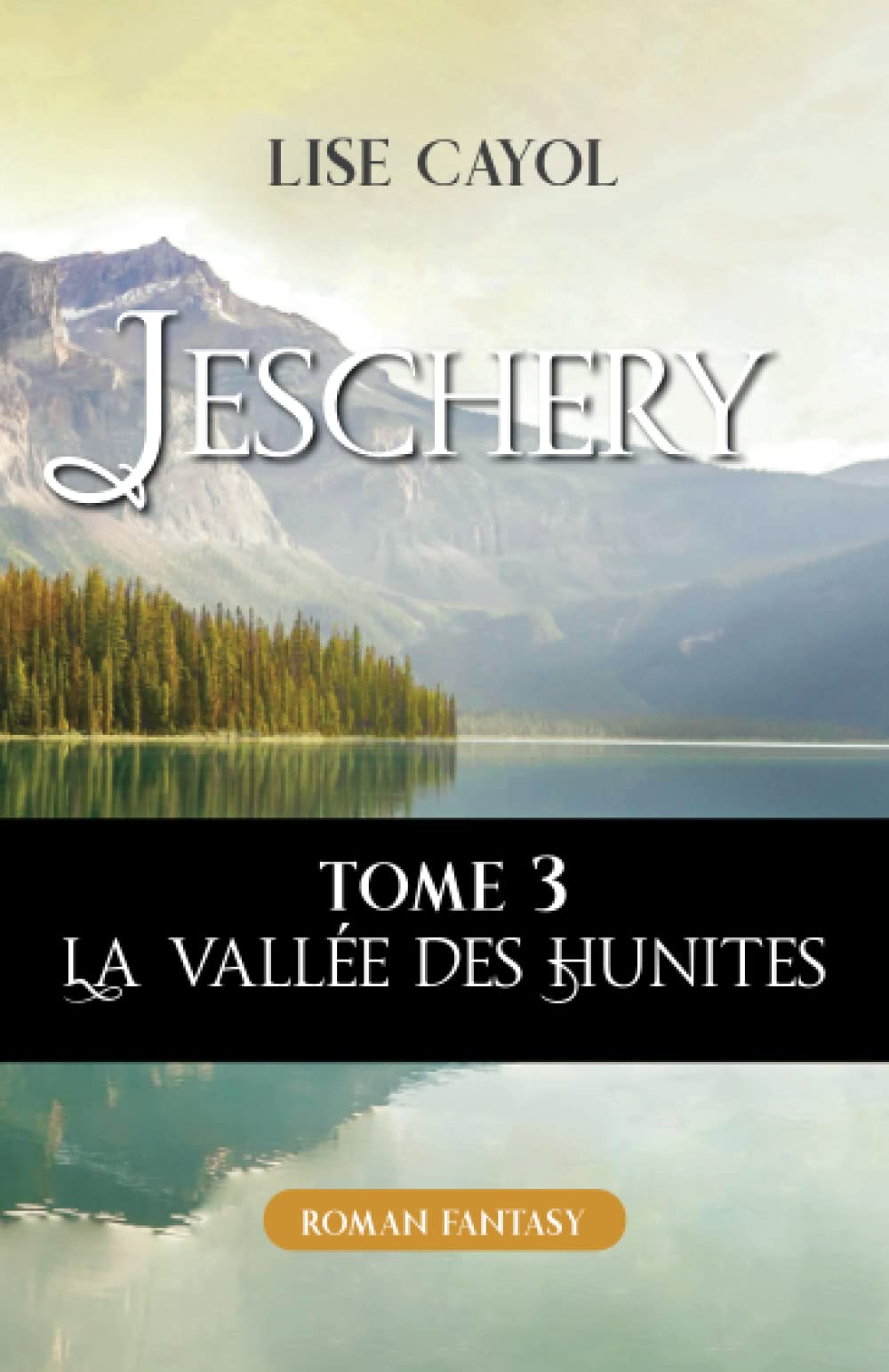 Jeschery - Tome 3: La vallée des Hunites book