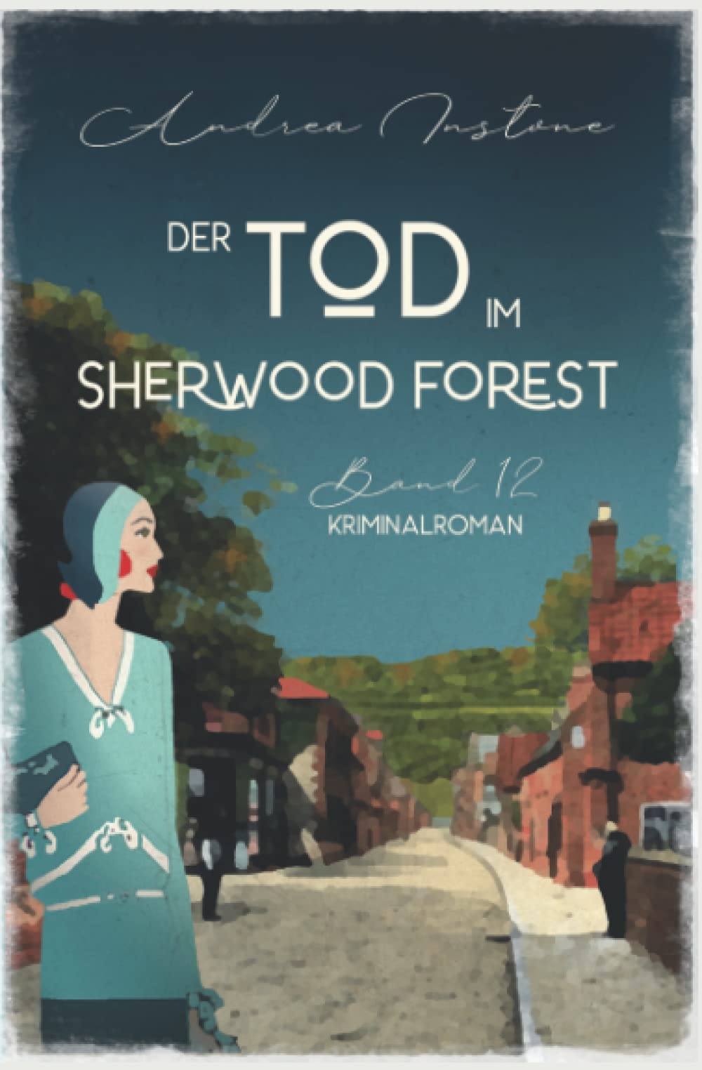 Der Tod im Sherwood Forest (Ein mörderischer Fall für Fräulein Schumacher, Band 12) Historical Fiction
