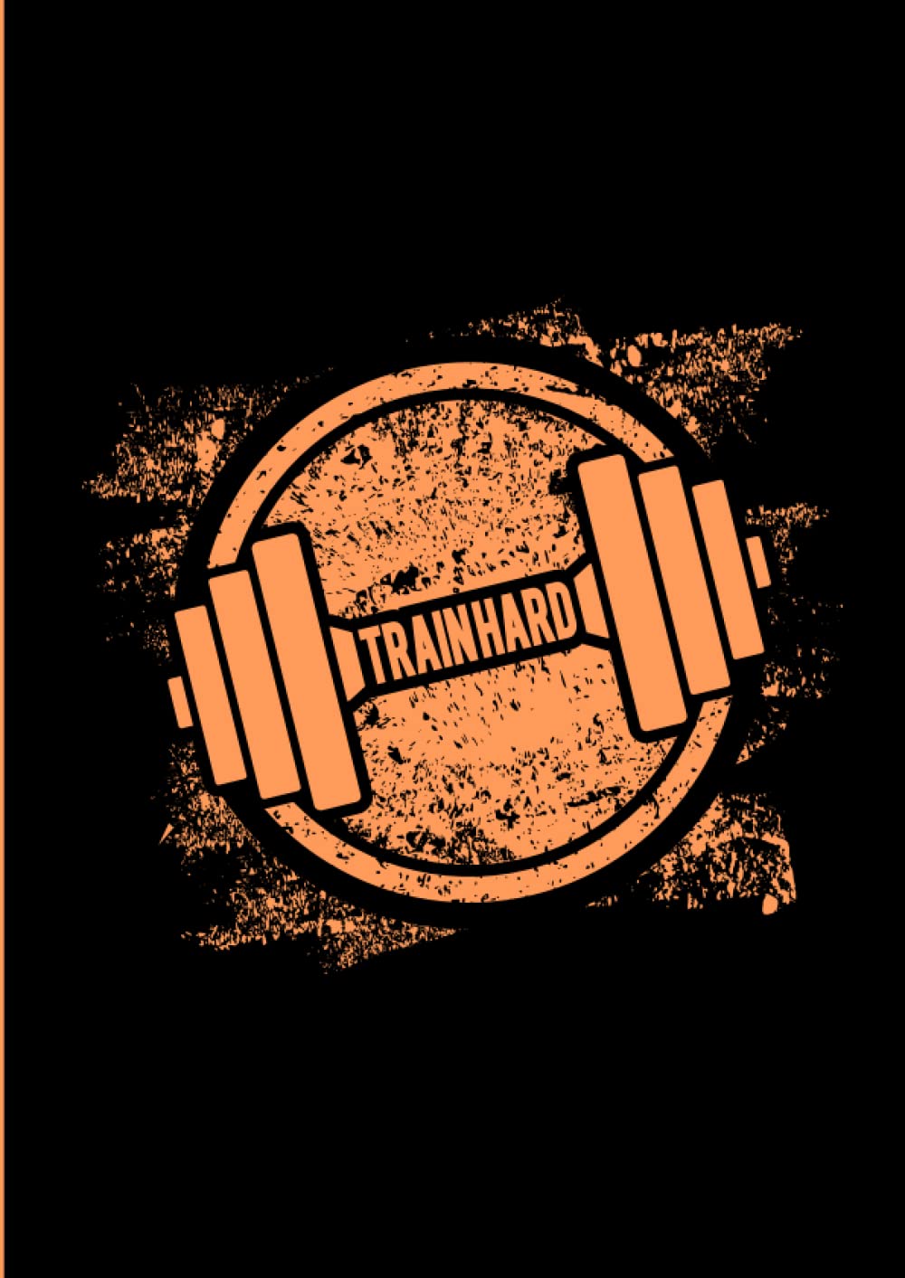 Train Hard: Carnet A4 pour coach en musculation - Suivi de 12 élèves - 6 programmes/bilans d'entrainements musculaires - Un super cadeau pour un entraineur en haltérophilie book