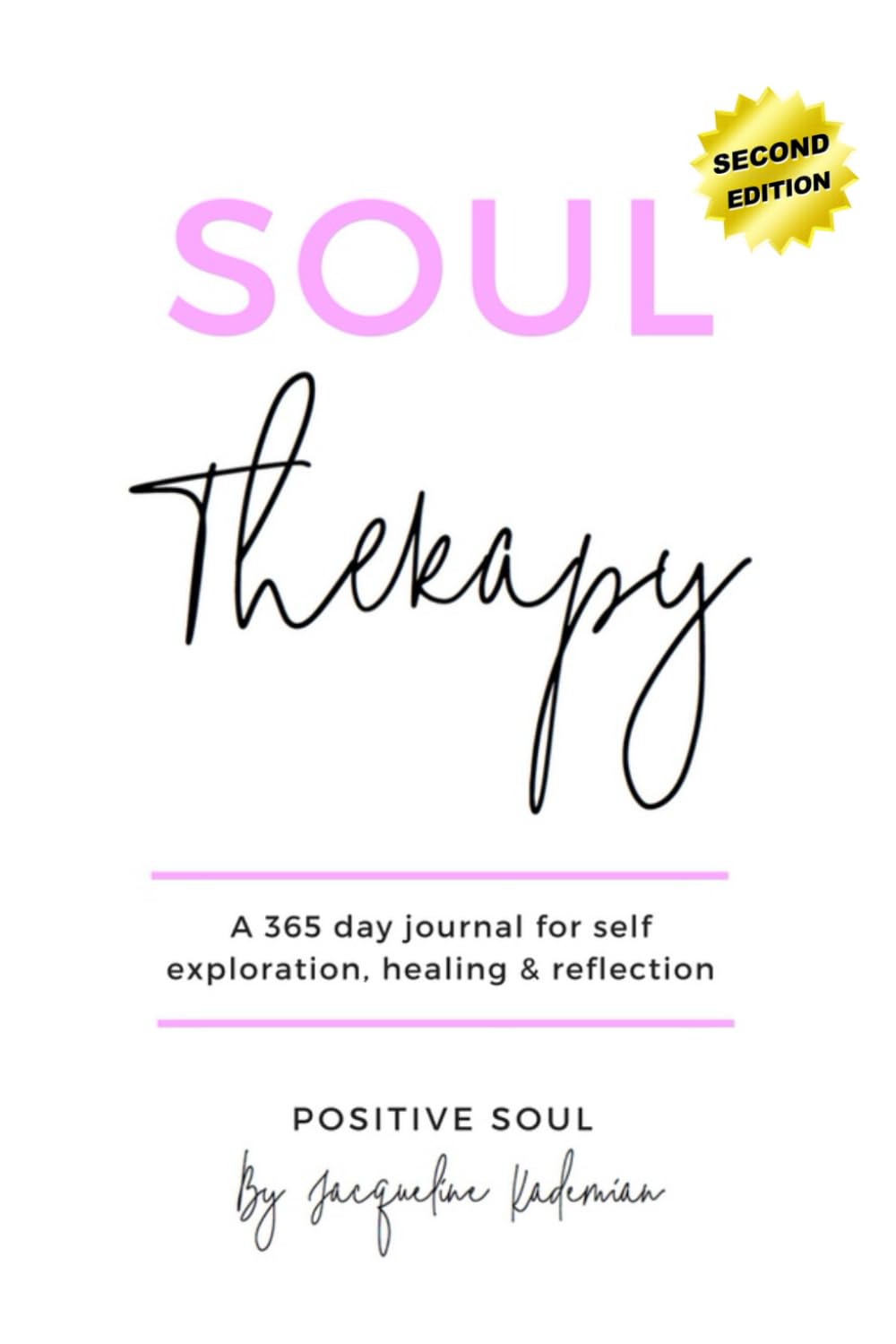 Soul Therapy, Second Edition: A 365 day journal for self exploration, healing and reflection (Soul Therapy series) Essays & Short Stories