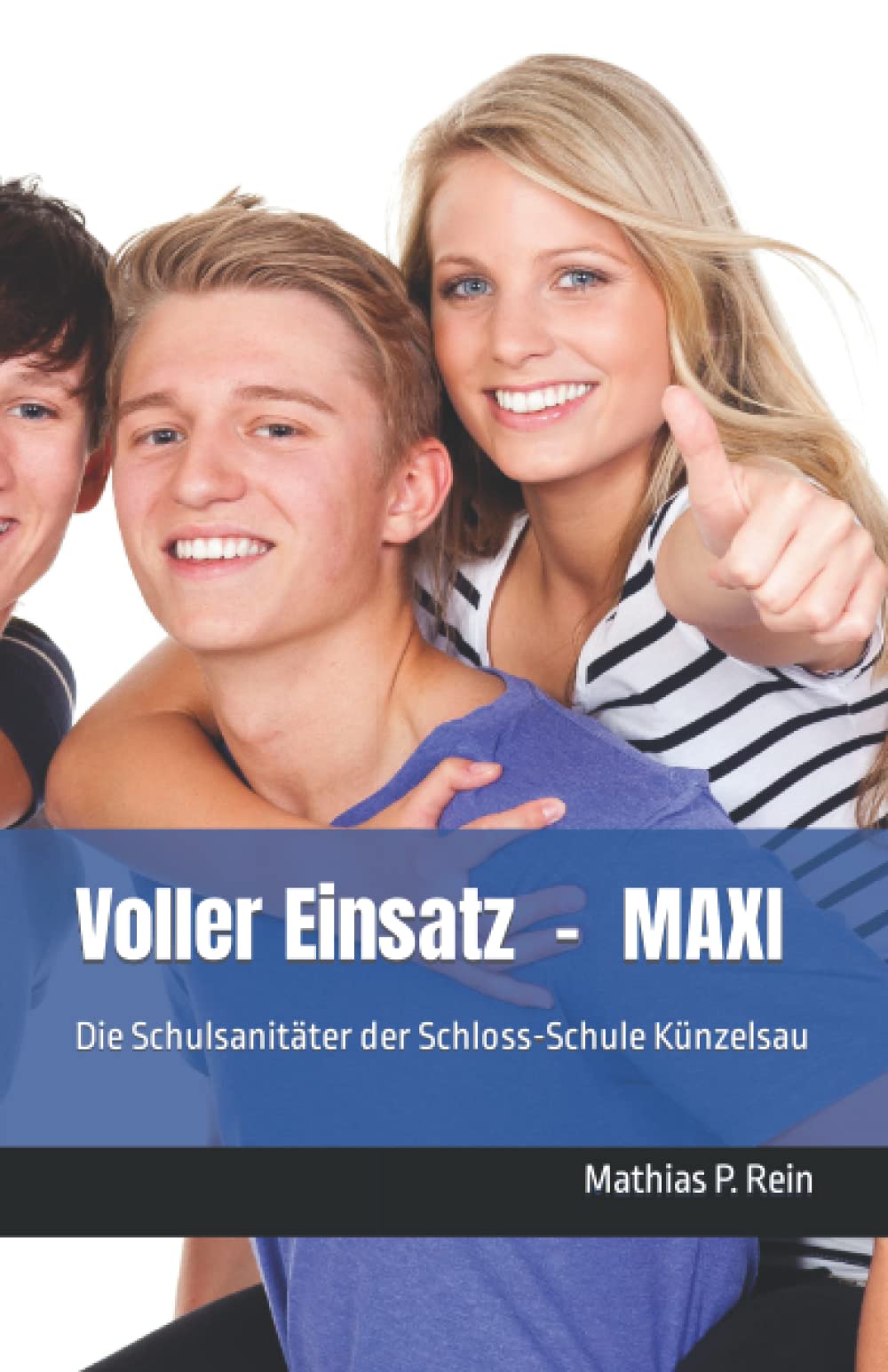 Voller Einsatz - MAXI: Die Schulsanitäter der Schloss-Schule Künzelsau Non-fiction