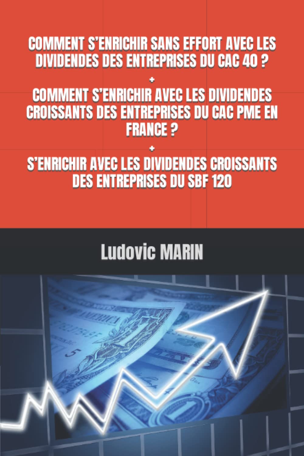 COMMENT S’ENRICHIR SANS EFFORT AVEC LES DIVIDENDES DES ENTREPRISES DU CAC 40 ? + COMMENT S’ENRICHIR AVEC LES DIVIDENDES CROISSANTS DES ENTREPRISES DU ... CROISSANTS DES ENTREPRISES DU SBF 120 book