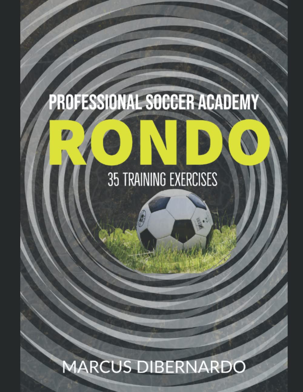 35 Soccer Rondo & Positional Play Exercises: Professional Academy Soccer Training Series Leisure & Fun