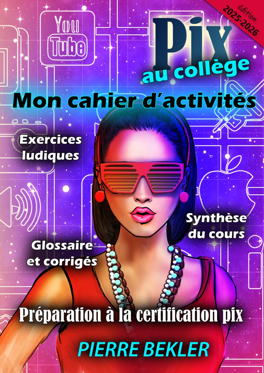 Pix au Collège - Mon cahier d'activités: Notions essentielles, exercices ludiques corrigés. book