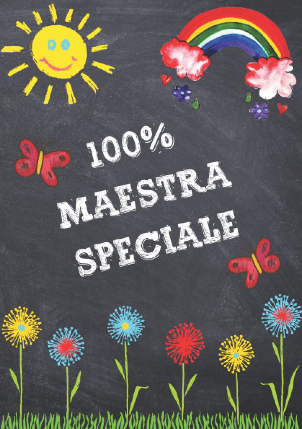 Regalo maestra - 100 % maestra speciale: Taccuino originale per natale, fine anno e compleanno, idee regalo per maestre asilo nido, elementare, scuola materna, infanzia e primaria, Quaderno appunti A5 book
