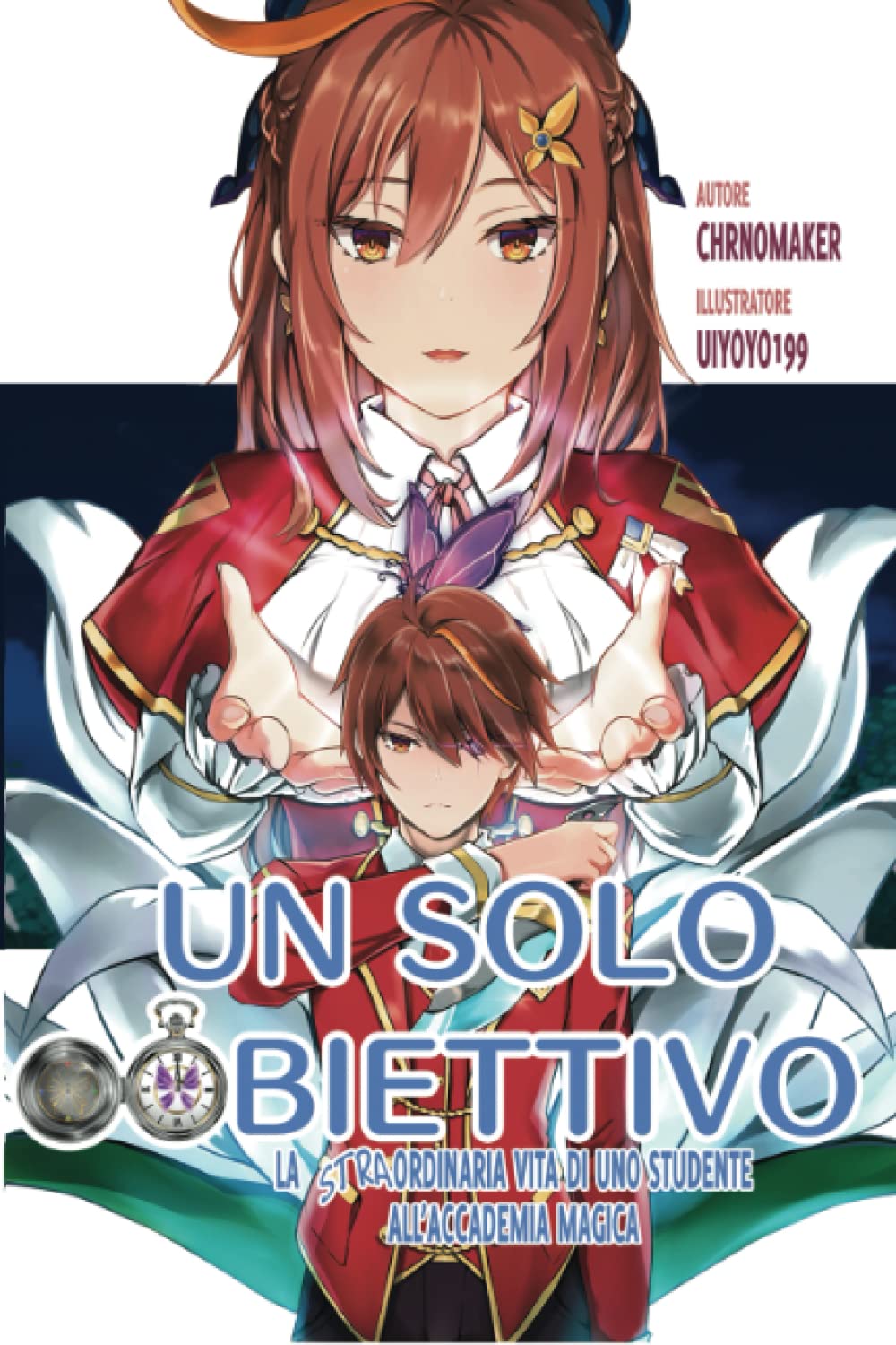 Un solo obiettivo - La straordinaria vita di uno studente all'accademia magica: L'inizio book
