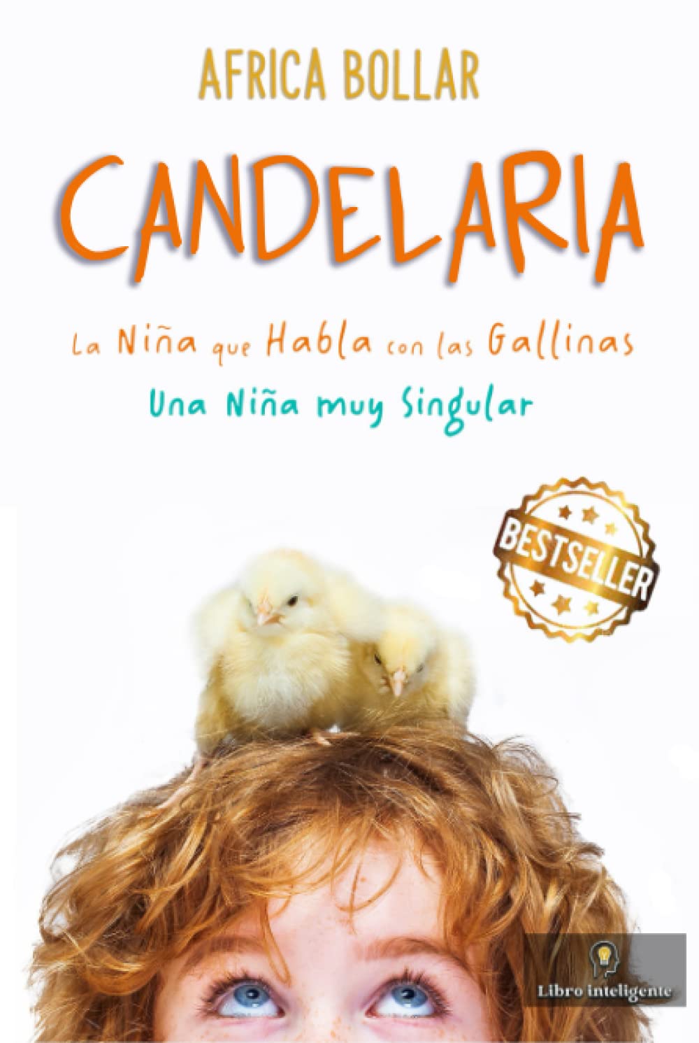 Candelaria, la niña que habla con las gallinas: Una niña muy singular book