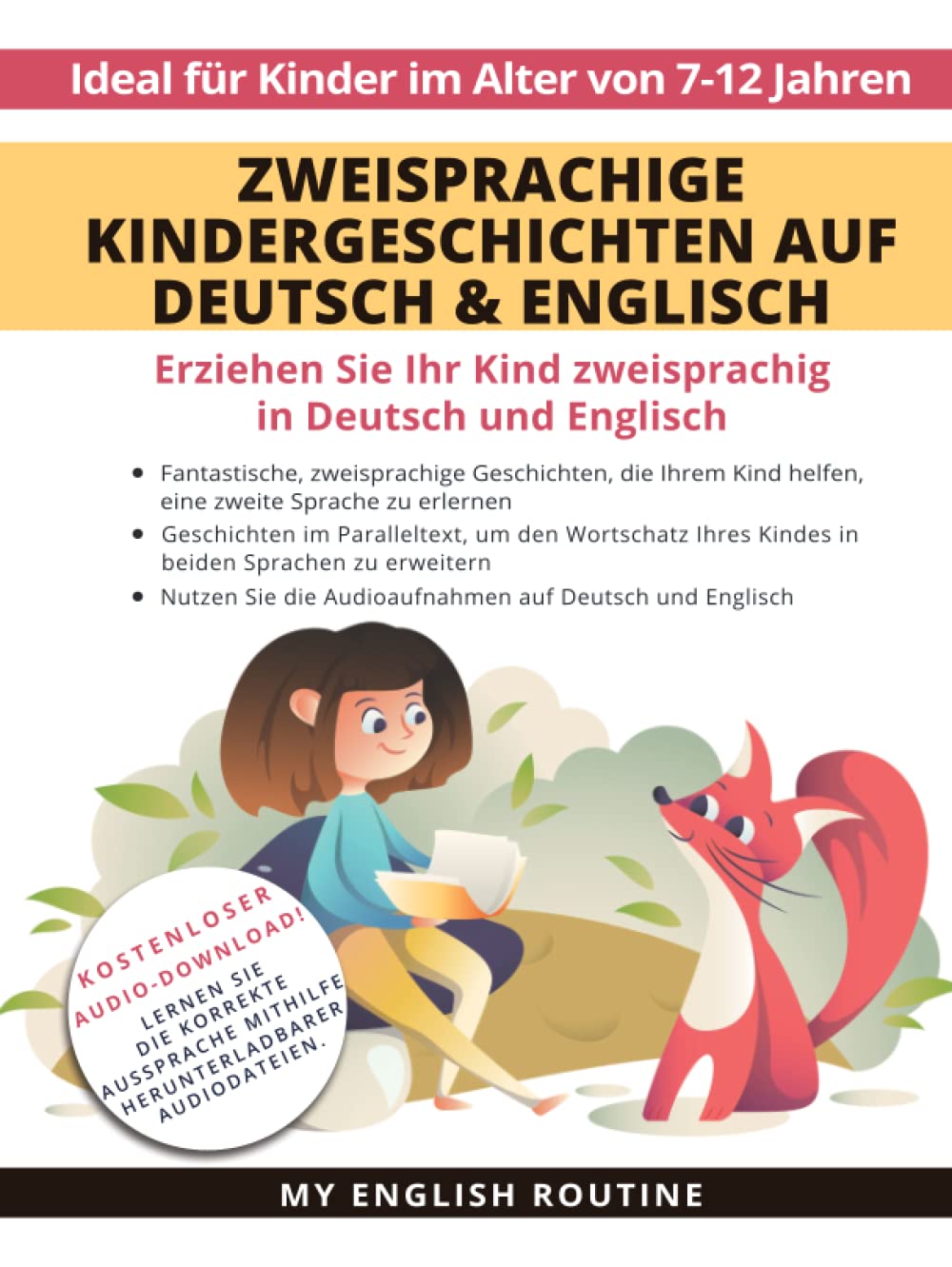 Zweisprachige Kindergeschichten auf Deutsch & Englisch: Erziehen Sie Ihr Kind Zweisprachig in Deutsch und Englisch + Audio Download. Ideal für Kinder im Alter von 7-12. Contemporary literature Books