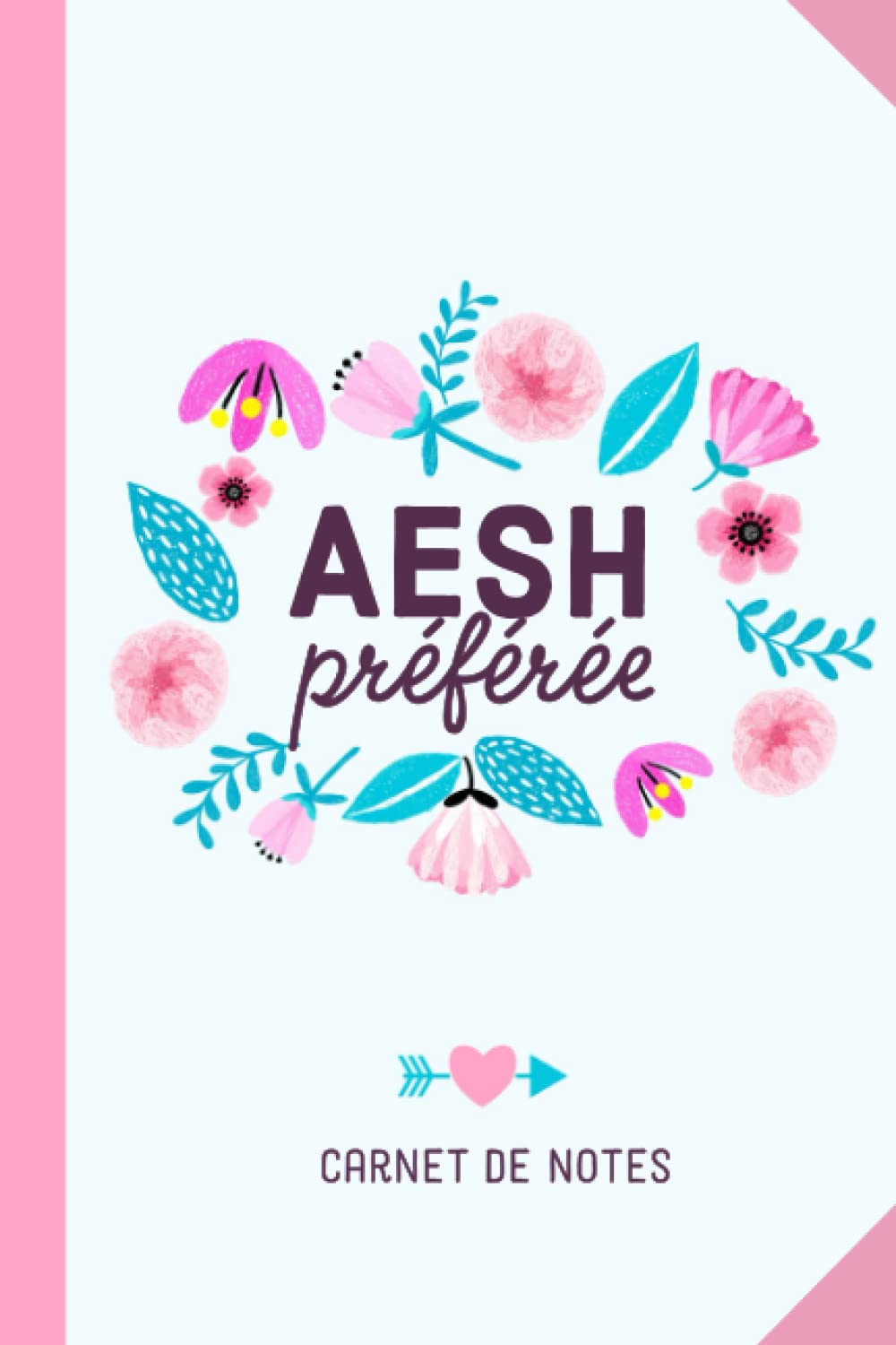 AESH préférée: Carnet de notes (A5) - Idée Cadeau pour une AESH - Cadeaux original de noël ou d'anniversaire book