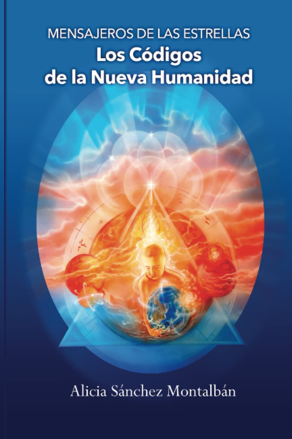 Mensajeros de las Estrellas: Los Códigos de la Nueva Humanidad book