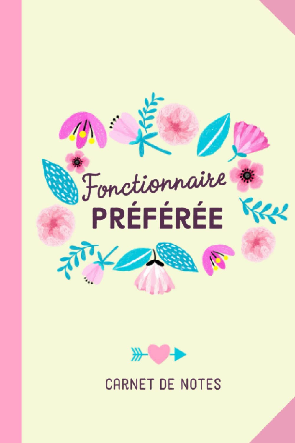 Fonctionnaire préférée: Carnet de notes (A5) - Idée Cadeau pour une Fonctionnaire - Cadeaux original de noël ou d'anniversaire book