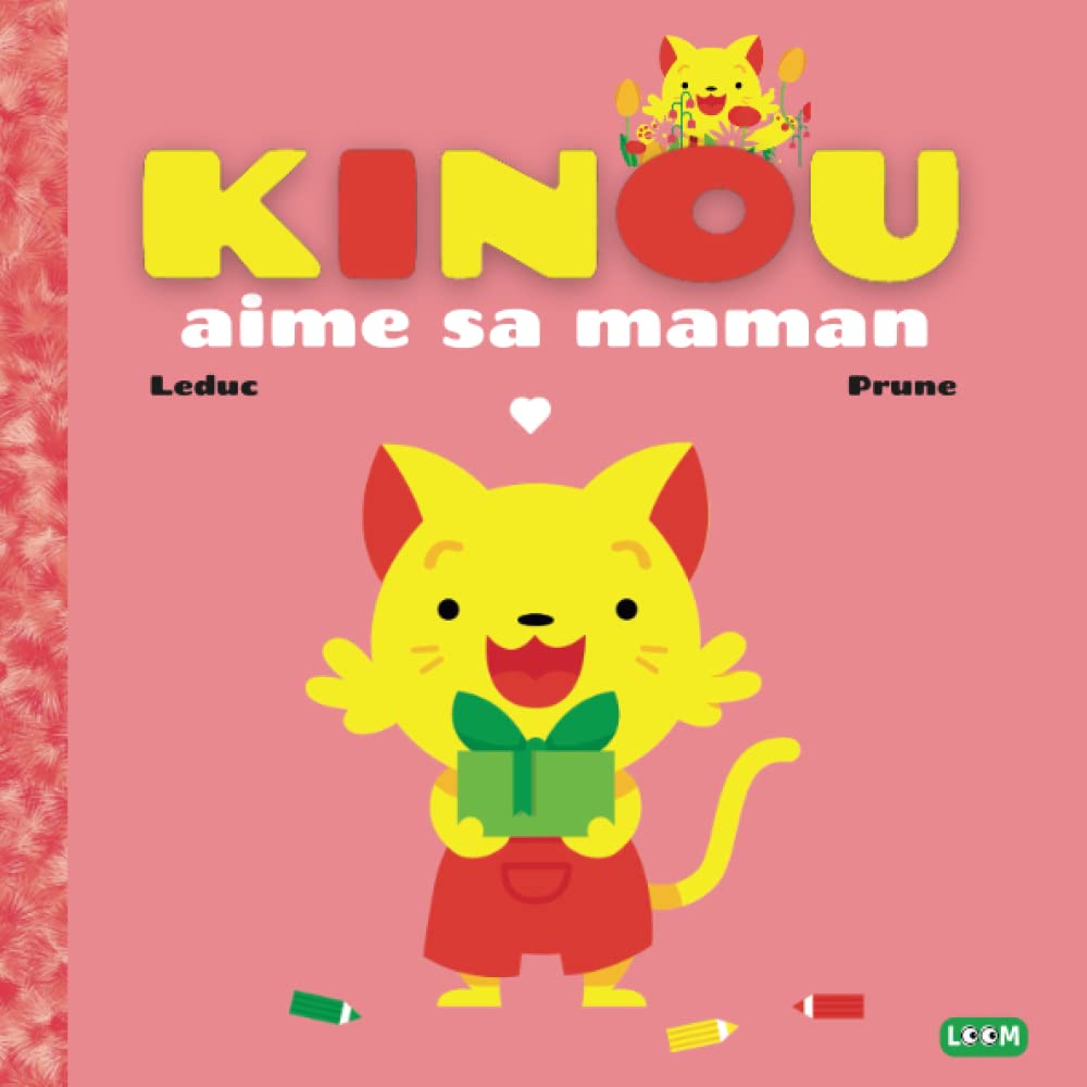 Kinou aime sa maman | Mon premier livre à lire avec maman | à partir de 18 mois environ: Livre pour enfant de 1 à 3 ans | le héros des enfants | histoire du quotidien | Chaton Non-fiction