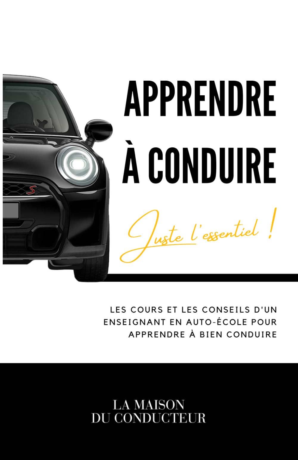 APPRENDRE A CONDUIRE: Juste l'essentiel ! Law