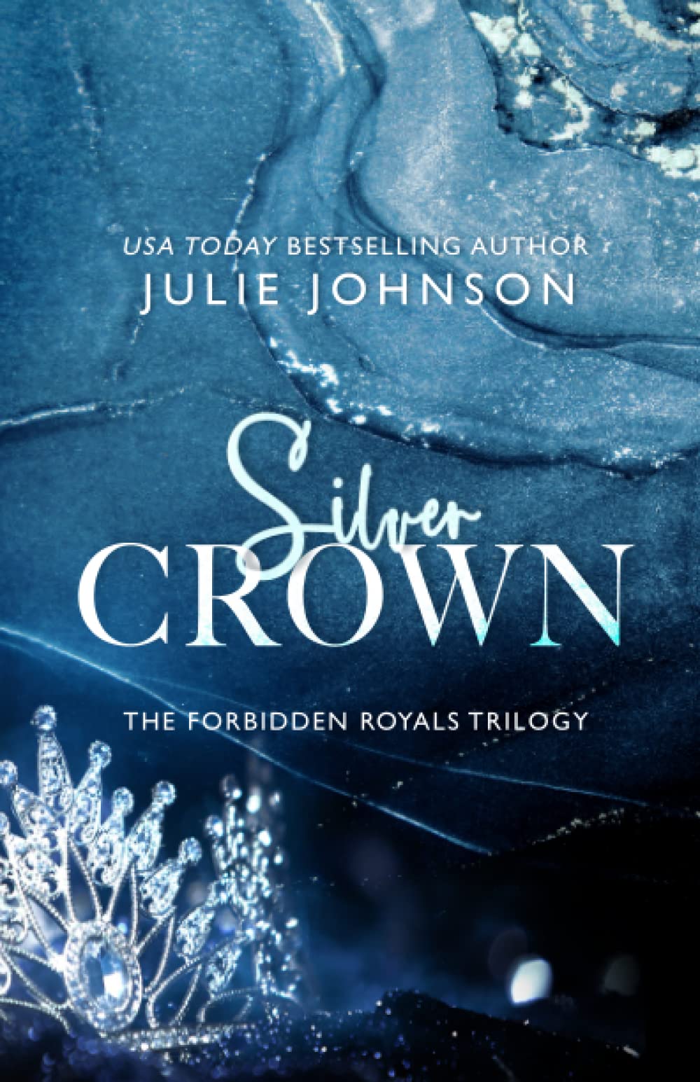 Silver Crown (The Forbidden Royals Trilogy, Band 1) Romantic Fantasy