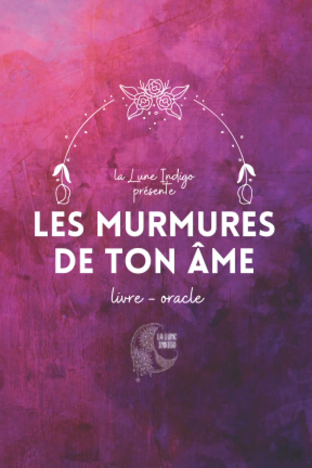 Les Murmures de ton Âme: livre - oracle book