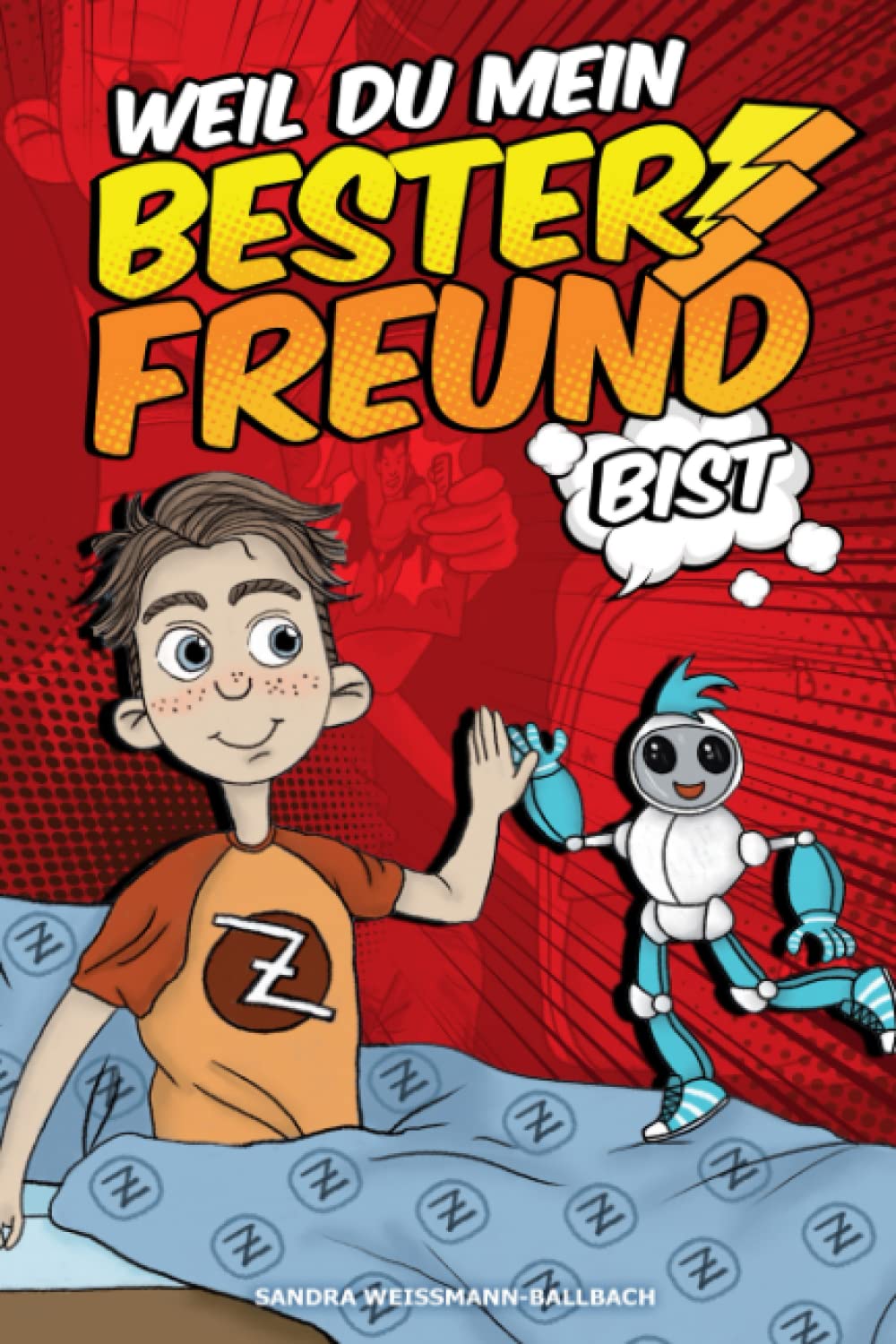 Weil du mein bester Freund bist: Die Geschichte von Alex und seinem Roboterfreund Tony - Ein Kinderbuch über Freundschaft, Mut und Selbstfindung Psychology