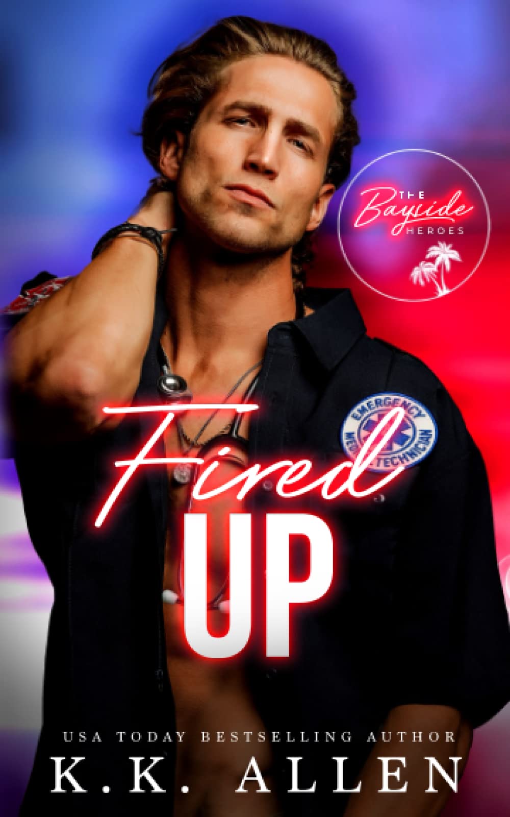 Fired Up: A Single Parent Medical Romance Contemporary literature