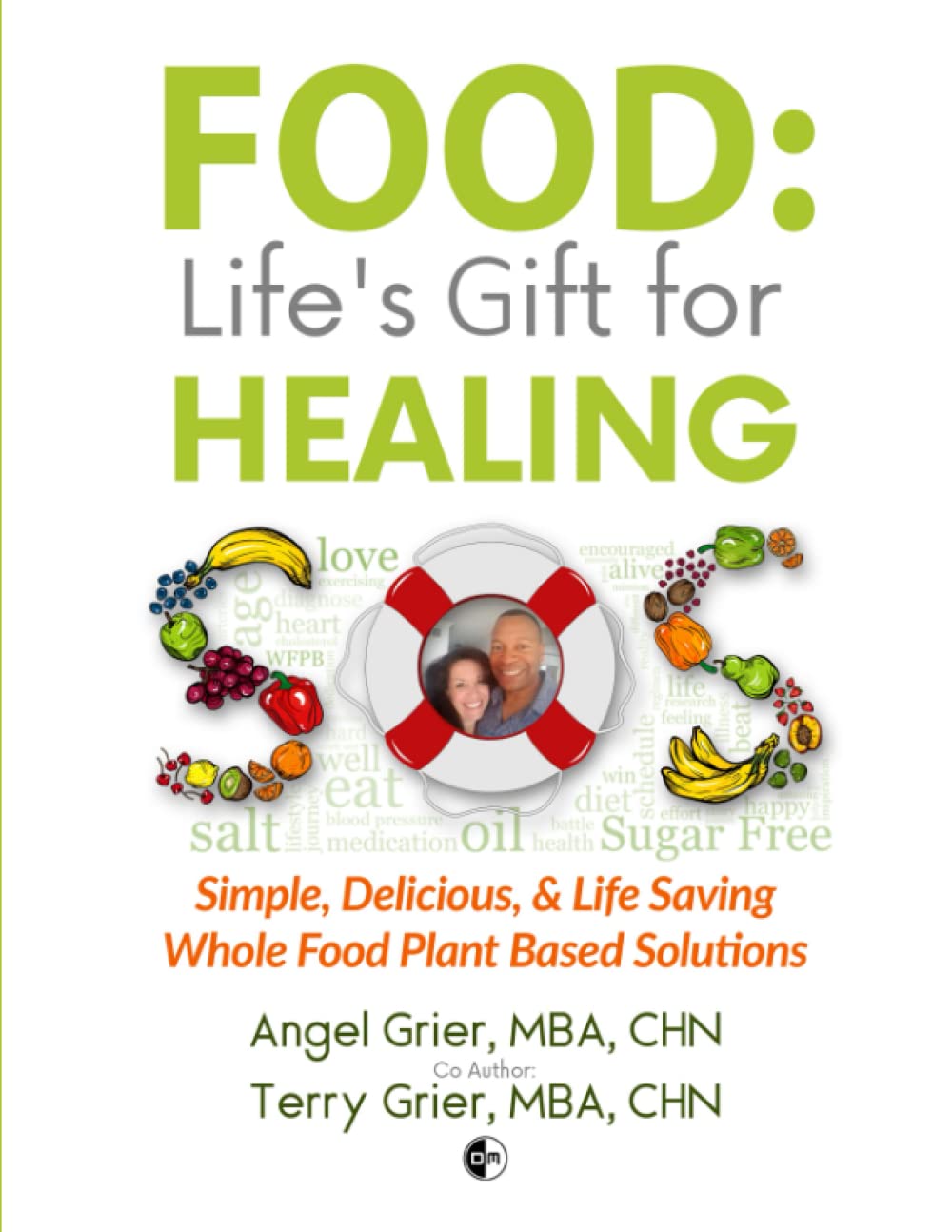 Food: Life's Gift for Healing: Simple, Delicious & Life Saving Whole Food Plant Based Solution Health, Nutrition & Fitness