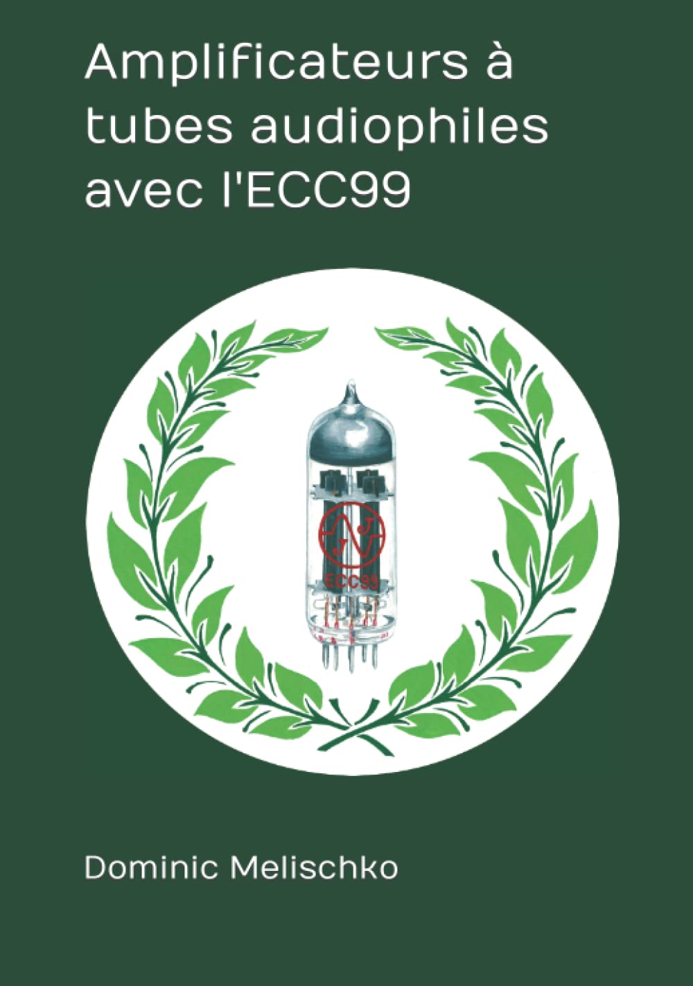 Amplificateurs à tubes audiophiles avec l'ECC99 book