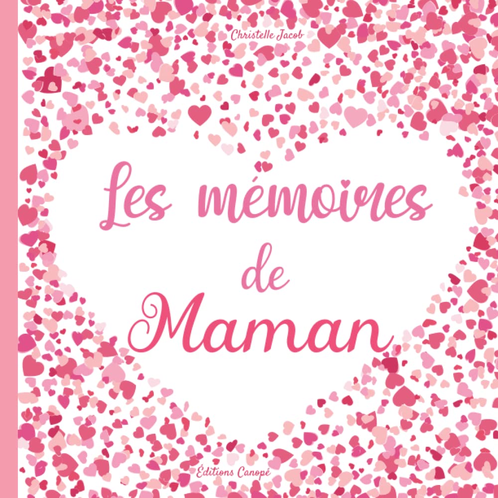 Les mémoires de Maman: 130 questions pour connaitre la vie de votre Mère – Une preuve d’amour à transmettre dans votre famille. Parents & Children