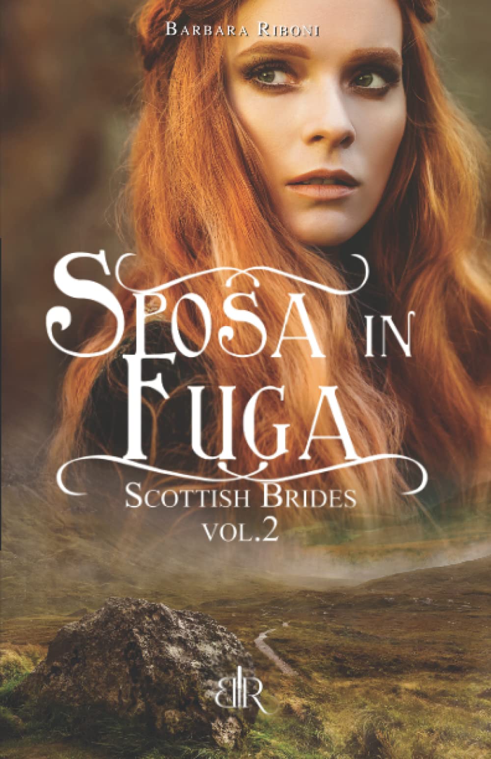Sposa in fuga (Scottish Brides, Band 2) Historical Fiction