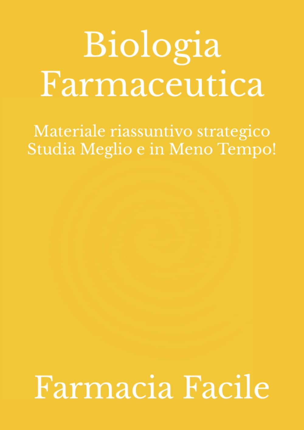 Biologia Farmaceutica: Materiale riassuntivo strategico Studia Meglio e in Meno Tempo! book