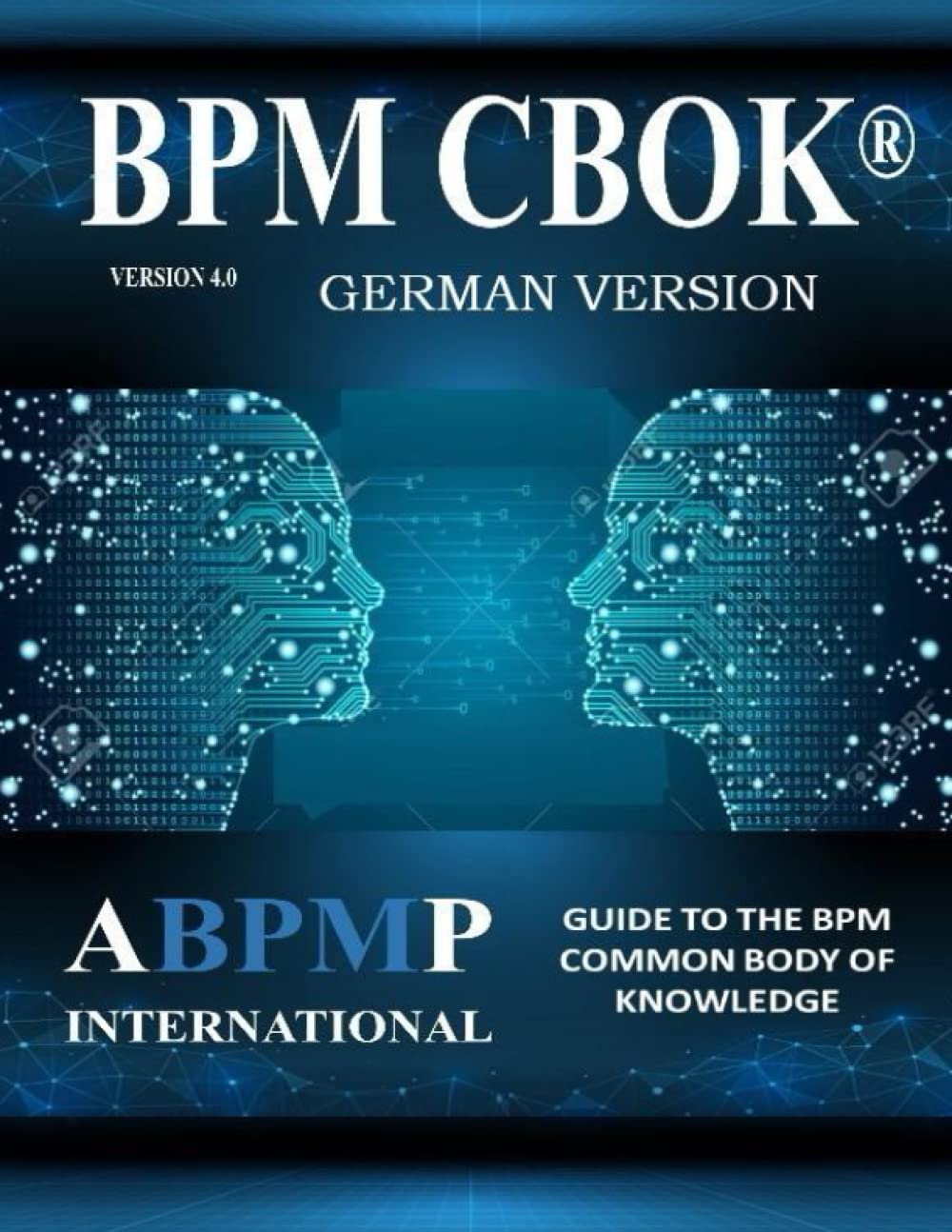 BPM CBOK Version 4.0: Association of Business Process Management Professionals International- German Version (German Edition) book