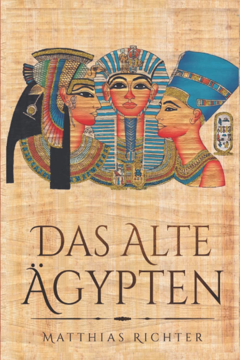 Das Alte Ägypten: Entdecken der ägyptischen Mythologie; Lektionen über die Götter, Kunst, Religion und Magie der alten Ägypter Contemporary literature Books