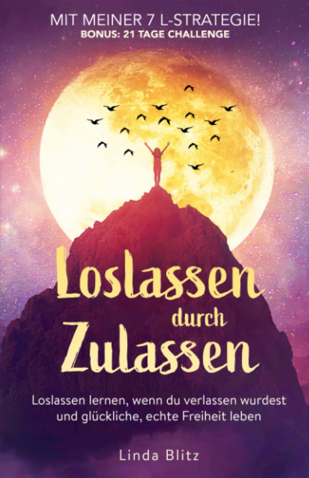 Loslassen durch Zulassen: Loslassen durch Zulassen. Loslassen lernen, wenn du verlassen wurdest und glückliche, echte Freiheit leben. Mit meiner 7 L-Strategie! Bonus: 21 Tage Challenge book