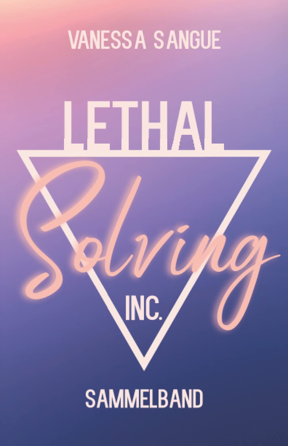 Lethal Solving Inc.: Sammelband Romantic Thrillers Books