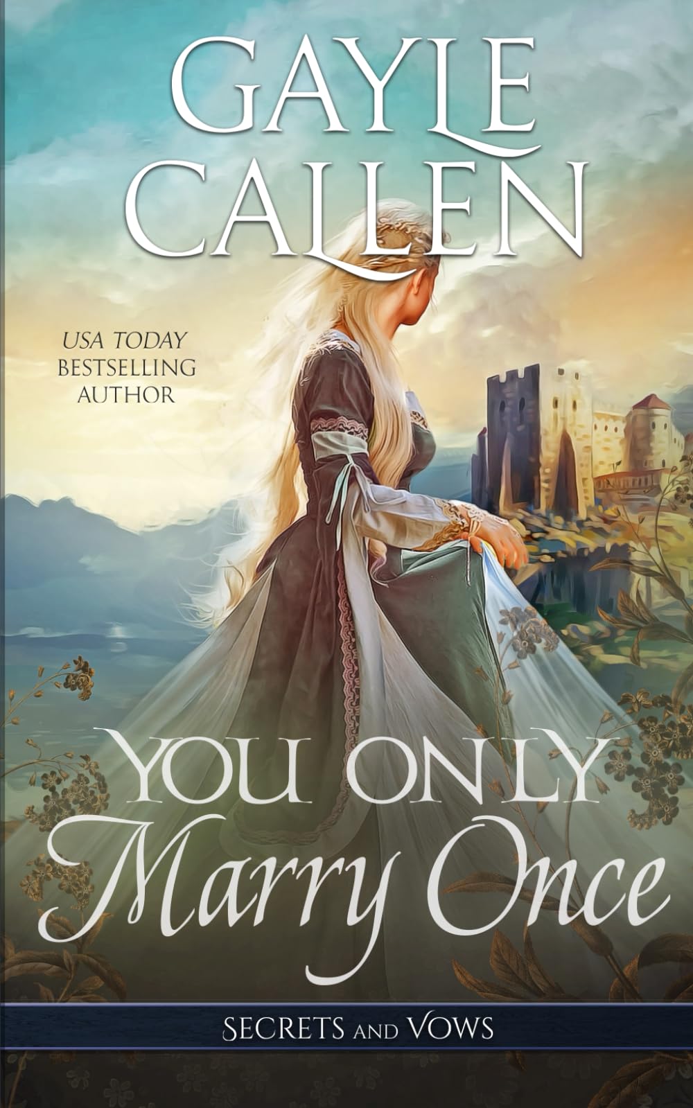 You Only Marry Once (Secrets and Vows, Band 1) Contemporary Romance