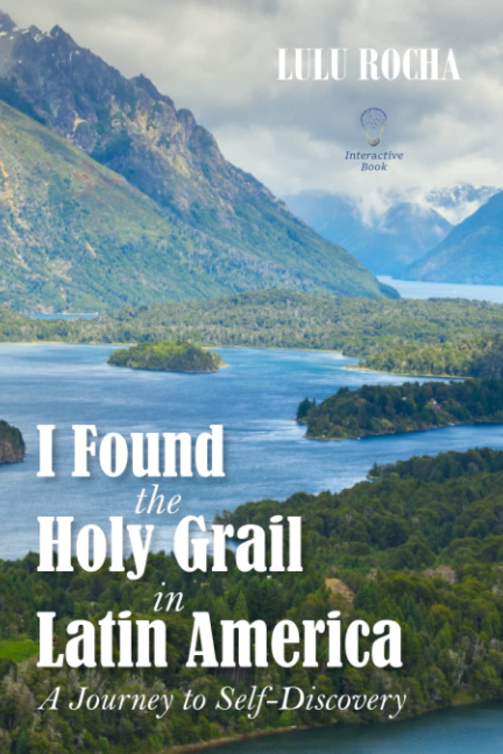 I Found the Holy Grail in Latin America: A Journey to Self-Discovery Philosophy