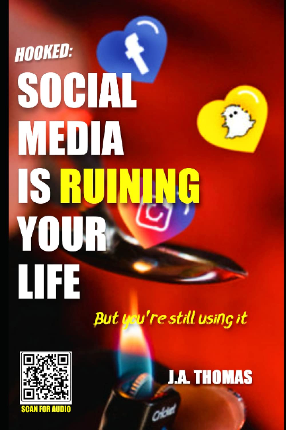 Hooked: Social media is ruining your life, but you're still using it book