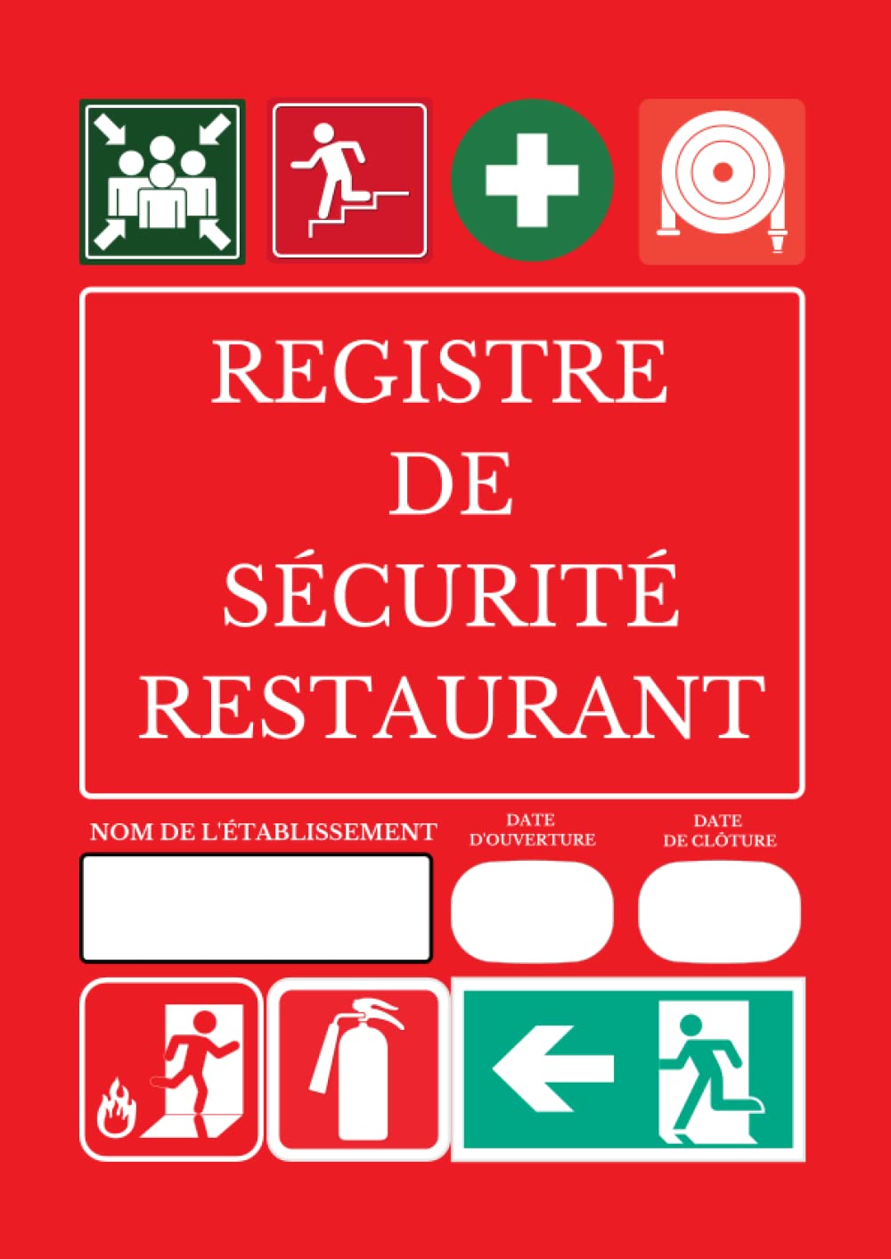 Registre De Sécurité Restaurant: Registre De Sécurité Incendie-Réglementation Des ERP-Cahier D'Enregistrement Obligatoire Pour Les Établissements ... Aux Normes Type N book