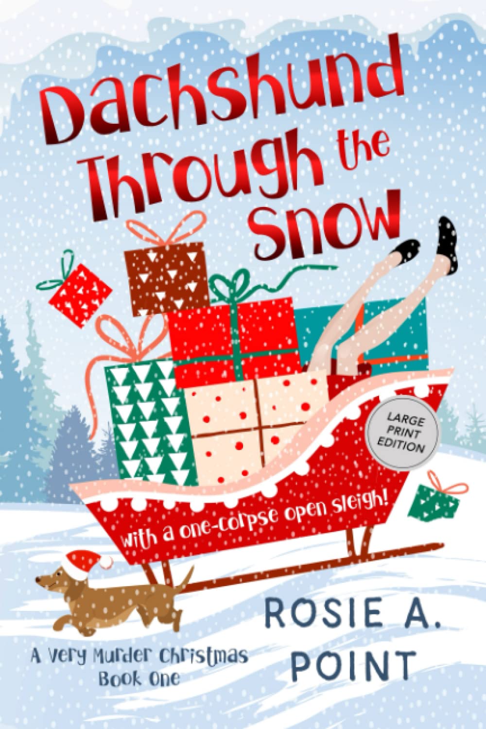 Dachshund Through the Snow (A Very Murder Christmas, Band 1) Cosy Mystery & Humour