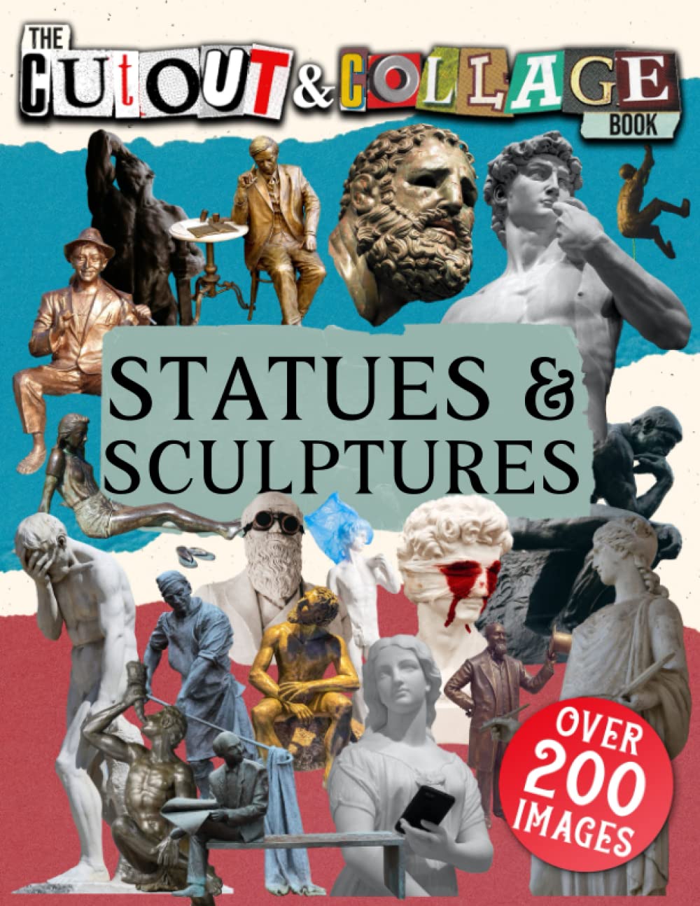 The Cut Out And Collage Book Statues & Sculptures: A Collection Of High Quality Of Statues & Sculptures for Collage and Mixed Media Artists (Cut and Collage Books) Film, Art & Culture
