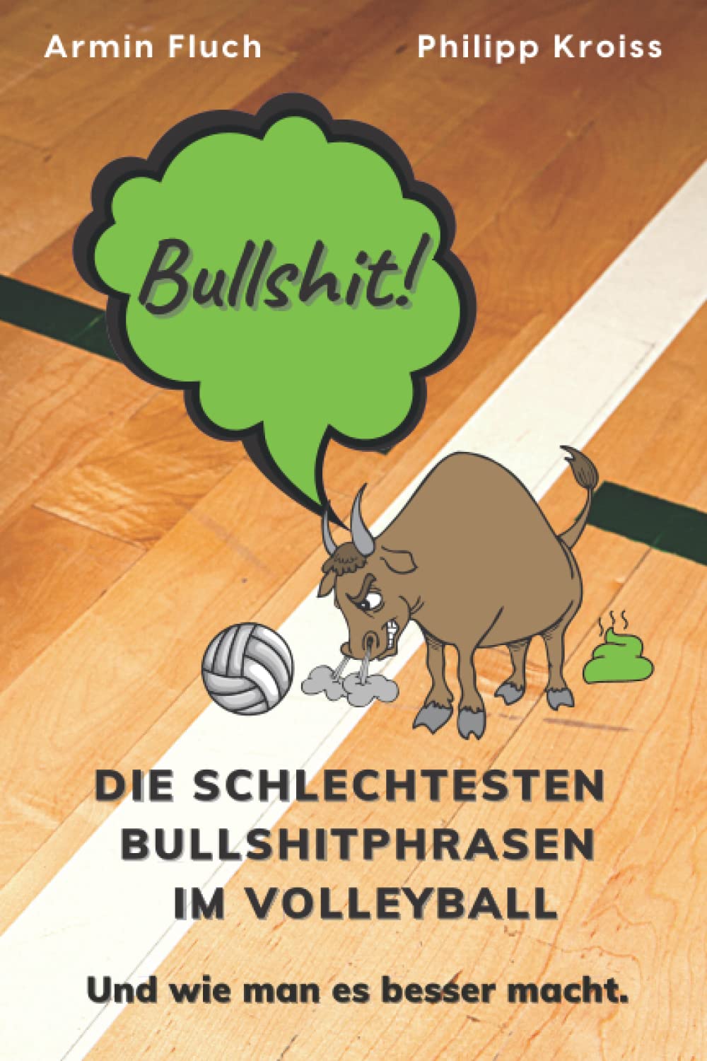 Bullshit: Die schlechtesten Bullshitphrasen im Volleyball | Und wie man es besser macht. Leisure & Fun