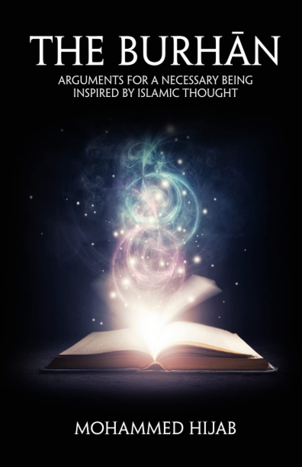 The Burhān: Arguments for a Necessary Being Inspired by Islamic Thought Religion & Esotericism