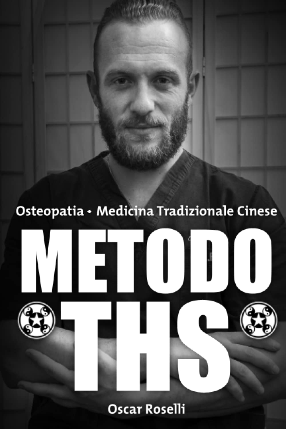 Metodo THS - Tiao Hunyuan Sanbao: Osteopatia - Medicina Tradizionale Cinese book
