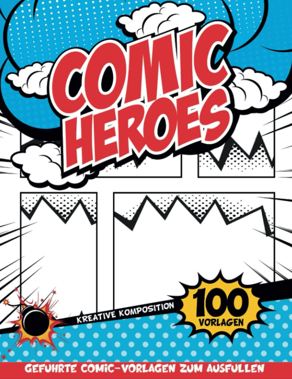 Comic Kreatives Buch Für Selbst Zeichnen: Leeres Comic-Buch Zum Erstellen Eigener Animations-Storyboards | Geschenkideen Für Jungen 10 Jahre Superheroes