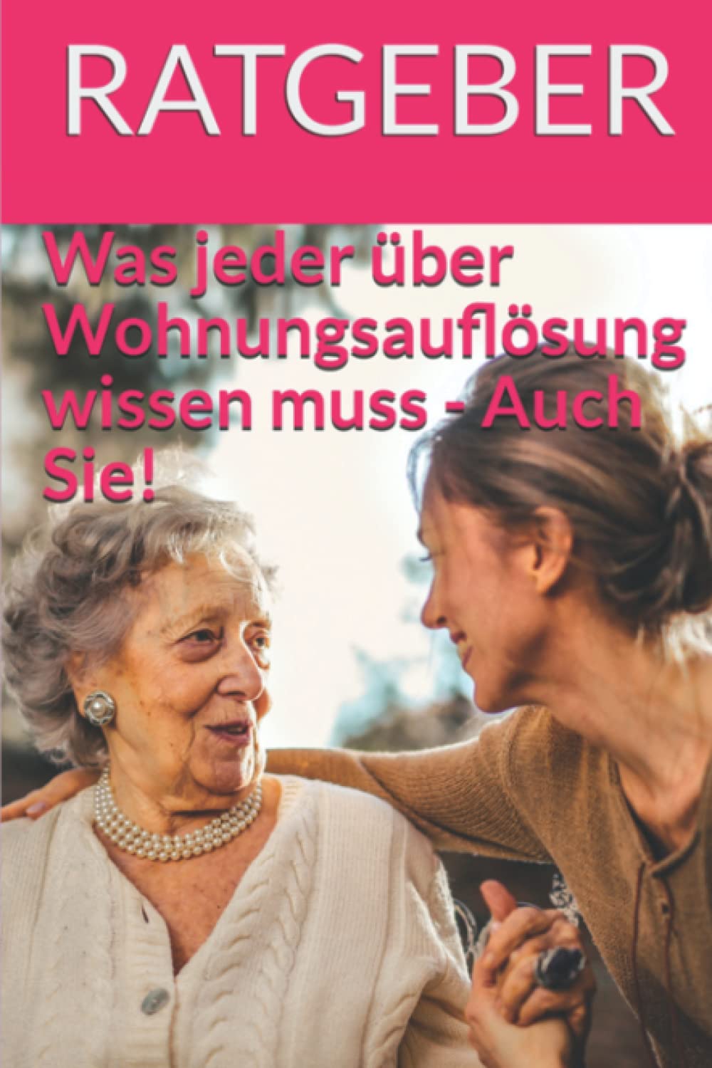Was jeder über Wohnungsauflösung wissen muss - Auch Sie!: Von greifswaldhelfer Home & Household