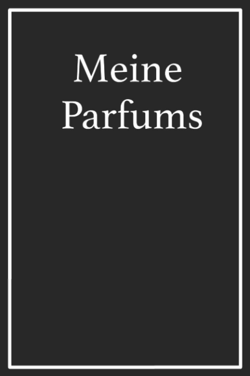 Meine Parfums - trage deine Parfumsammlung in dieses Buch ein, 120 Seiten, Geschenk für Parfüm Liebhaber book