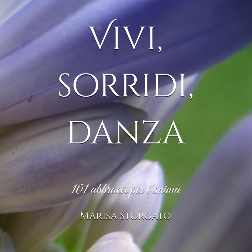 Vivi, sorridi, danza: 101 abbracci per l'anima book