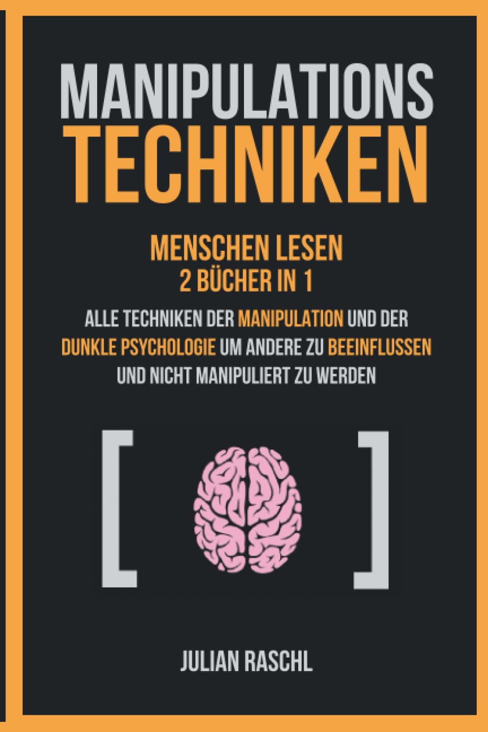 Manipulationstechniken: Menschen lesen, 2 Bücher in 1 – Alle Techniken der Manipulation und der Dunkle Psychologie um andere zu beeinflussen und nicht manipuliert zu werden (Psychologie für Anfänger) Medicine