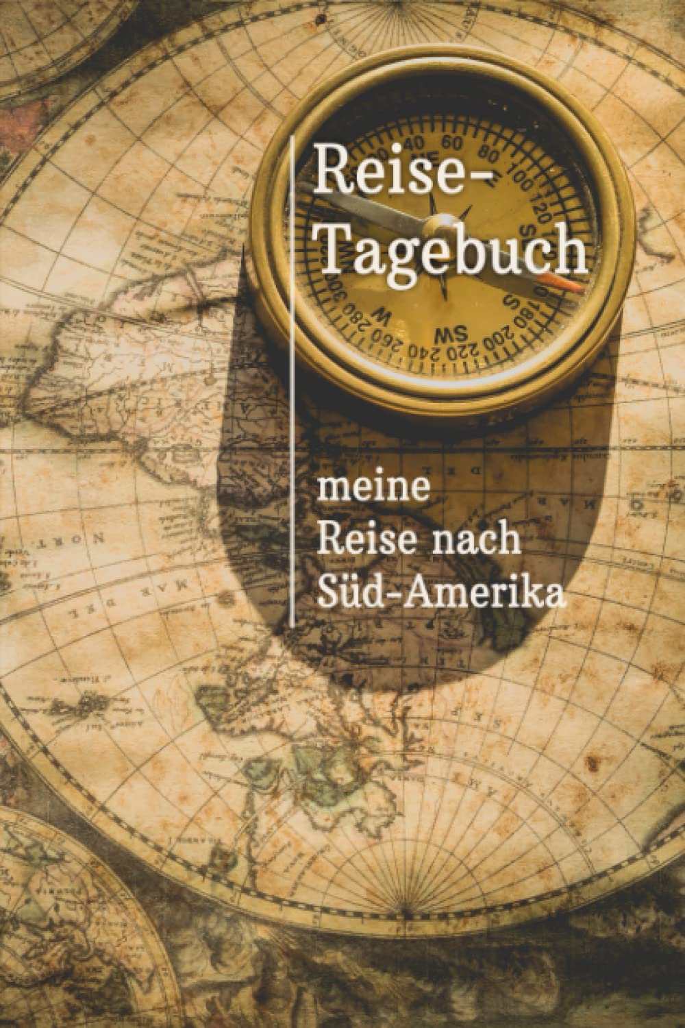 Reise-Tagebuch / Reise-Journal für Reise nach Süd-Amerika: handliches & praktisches Reisetagebuch Notizbuch zum Ausfüllen Travel Guides